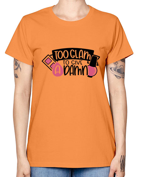 Too Glam To Give A Damn Style 10# - beauty - fashion -  Missy T-Shirt