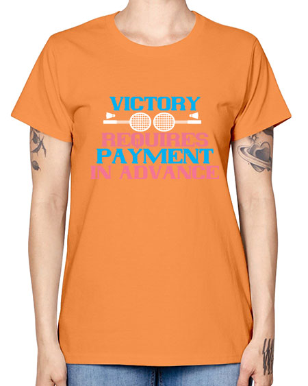 Victory requires payment in advance 1782# - badminton -  Missy T-Shirt