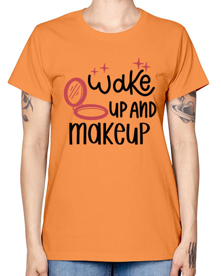 Wake up and Makeup Style 7# - beauty - fashion -  Missy T-Shirt
