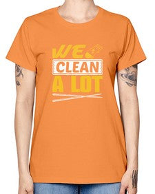 We clean a lot Style 465# - cleaner -  Missy T-Shirt