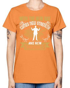 With the new day comes new strength and new thoughts Style 3# - motivation -  Missy T-Shirt