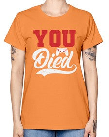 YOU DIED 56# - video games -  Missy T-Shirt