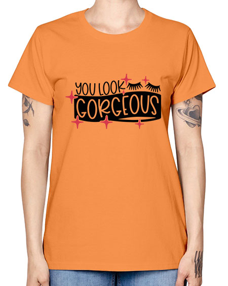 You Look Gorgeous Style 4# - beauty - fashion -  Missy T-Shirt