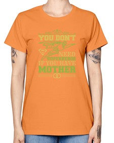 You dont need 271# - cartoon super hero -  Missy T-Shirt