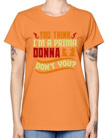 You think Im a prima donna dont you 173# - chess -  Missy T-Shirt