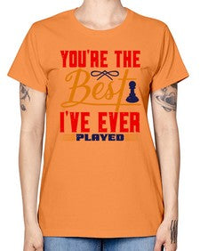Youre the best Ive ever played 174# - chess -  Missy T-Shirt