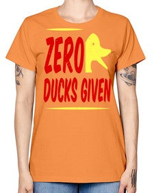 Zero ducks given Style 5# - ducks -  Missy T-Shirt