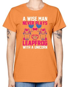 a wise man never plays leapfrog with a unicorn 5# - unicorn -  Missy T-Shirt