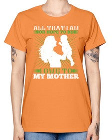 all that i am or hope to be i owe to my mother 44# - parents day -  Missy T-Shirt