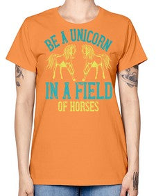 be a unicorn in a field of horses Style 12# - horse -  Missy T-Shirt
