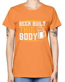 beer built this body 642# - beer -  Missy T-Shirt
