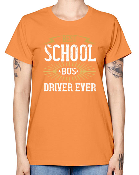 best school bus driver ever Style 615# - Bus Driver -  Missy T-Shirt