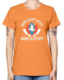 body is not stiff mind is stiff  122# - yoga -  Missy T-Shirt