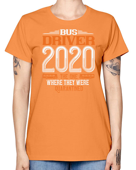 bus driver the one where they were quarantined Style 642# - Bus Driver -  Missy T-Shirt
