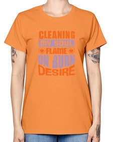 cleaning my sould flame on burn desire Style 91# - cleaner -  Missy T-Shirt