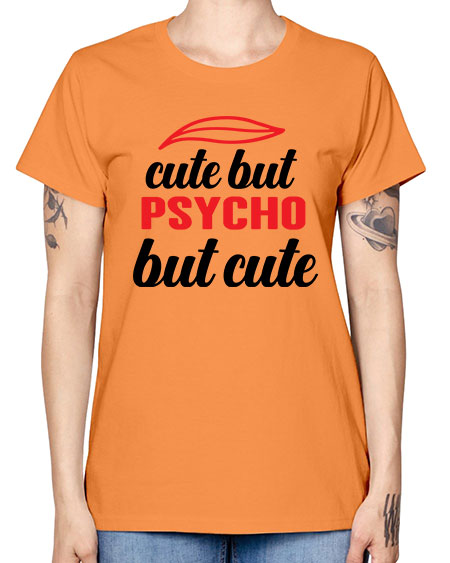 cute but psycho but cute 276# - general science -  Missy T-Shirt