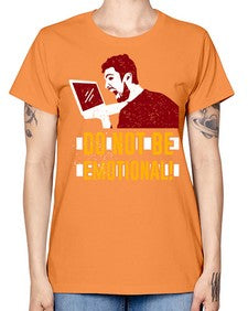 do not be emotional 69# - video games -  Missy T-Shirt