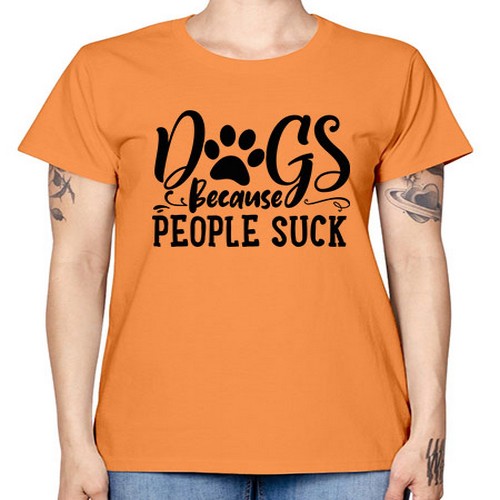 dogs because people suck 26# - dogs -  Missy T-Shirt