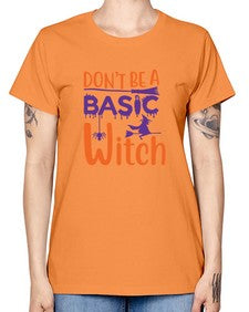 dont be a basic witch 45# - witch -  Missy T-Shirt