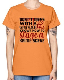 dontt mess with a woman who knows how to stage akrime scene 401# - true crime -  Missy T-Shirt