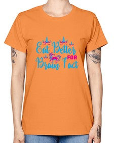 eat better for brain fact 118# - unicorn -  Missy T-Shirt