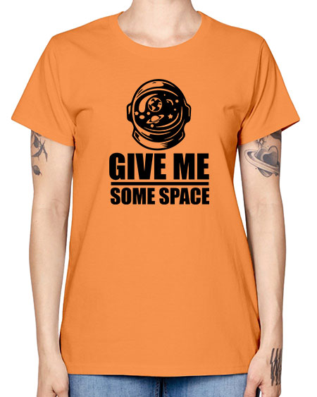 give me some space 34# - space -  Missy T-Shirt