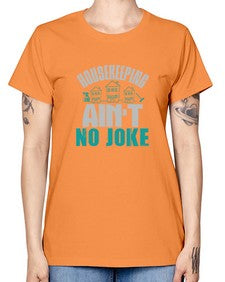 housekeeping aint no joke Style 179# - cleaner -  Missy T-Shirt