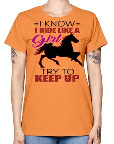 i kno i ride like a girl try to keep up - horse -  Missy T-Shirt