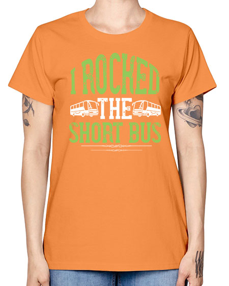 i rocked the short bus Style 920# - Bus Driver -  Missy T-Shirt
