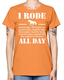 i rode my horse all day - horse -  Missy T-Shirt