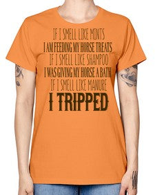 if i smell like mints i am feeding my horse treats - horse -  Missy T-Shirt
