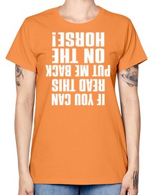 if you can read this put me back on the horse - horse -  Missy T-Shirt