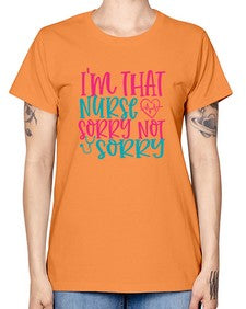 im that nurse sorry not sorry Style Style 983# - nurse -  Missy T-Shirt