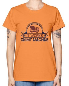 it work on my machine Style 247# - engineer -  Missy T-Shirt