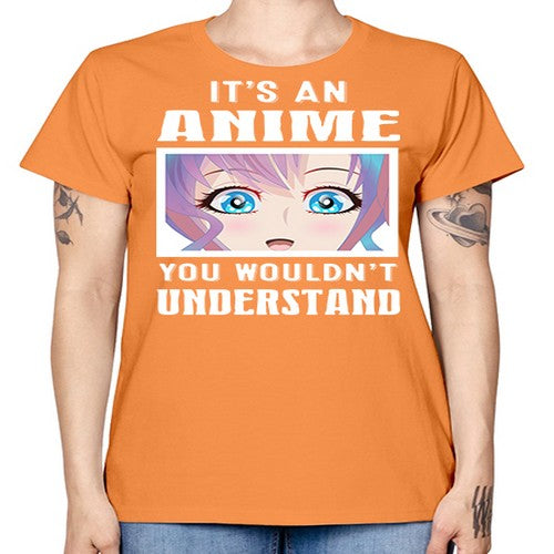 its an anime you wouldnt understand251# - anime -  Missy T-Shirt