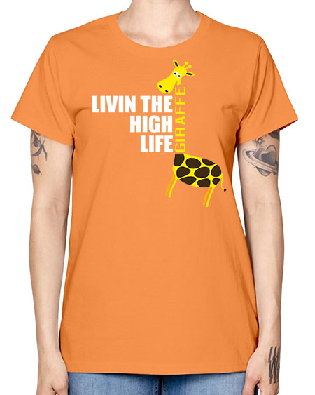 living the high life giraffe - giraffee -  Missy T-Shirt