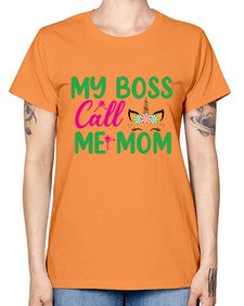 my boss call me mom 311# - unicorn -  Missy T-Shirt