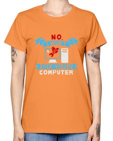 no i wont fix your computer 20# - computer -  Missy T-Shirt