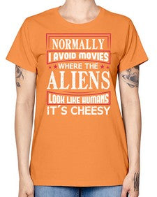 normally i avoid movies where aliens look human 35# - ufo -  Missy T-Shirt