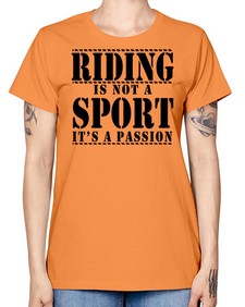 riding is not a sport its a passion - horse -  Missy T-Shirt