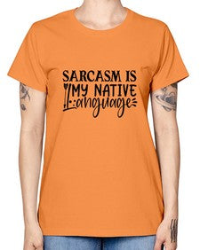 sarcasm is my native language 80# - sarcastic -  Missy T-Shirt