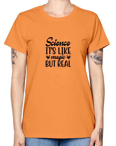 science its like magic but real 77# - general science -  Missy T-Shirt
