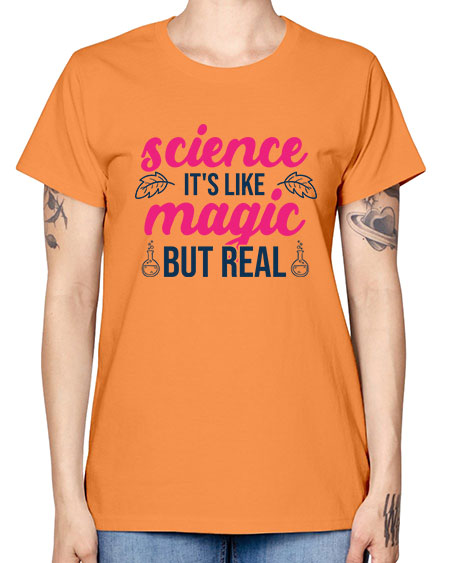 science its like magic but real 78# - general science -  Missy T-Shirt
