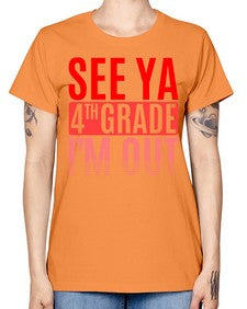 see ya fourth grade im out 842# - fourth grade -  Missy T-Shirt