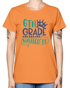 sixth grade nailed it 881# - sixth grade -  Missy T-Shirt
