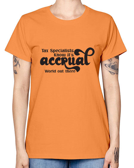 tax specialists know its accrual world out there 1439# - accountant -  Missy T-Shirt