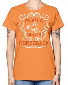 the way to haeven is on horseback Style 19# - horse -  Missy T-Shirt