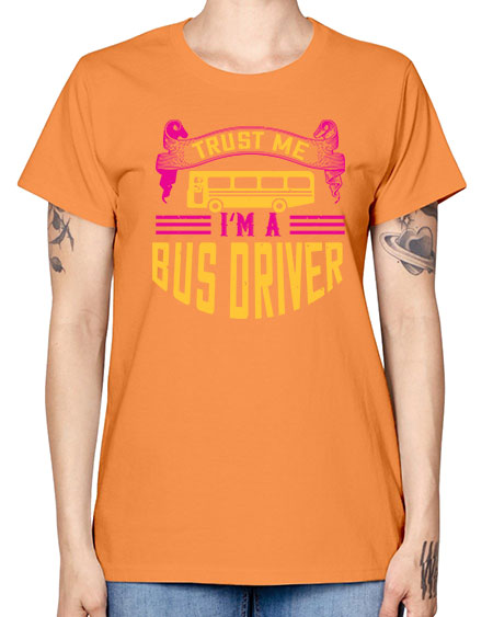 trust me Im a bus driver Style 1591# - Bus Driver -  Missy T-Shirt