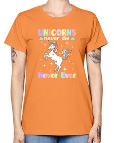 unicorns never die never ever 539# - unicorn -  Missy T-Shirt