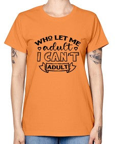who left me adult cant adult 1247# - sarcastic -  Missy T-Shirt